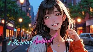 Morning Ambient - Not the Same|Chill Lofi Beats - Chill Harmonic Lofi| Music for Focus, Study & Work