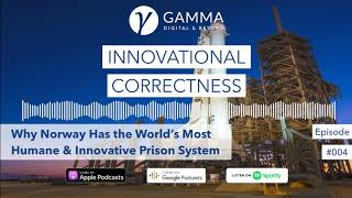 #004: Why Norway Has the World’s Most Humane & Innovative Prison System /w Tom Eberhardt