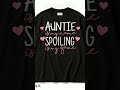 Auntie Is My Name Spoiling Is My Game Cute Niece Nephew Shirt #Shorts