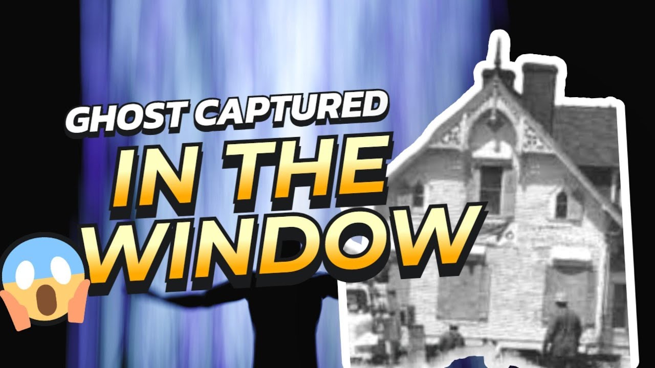 The Ghost in the Window! One of the Creepiest Spirit Photos Captured ...