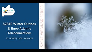 Webinar #5 - 23 November 2020 - S2S4E Winter Outlook & Euro-Atlantic teleconnections