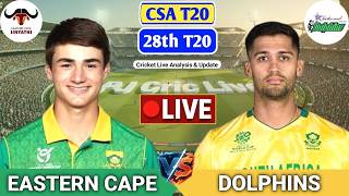 Eastern Cape Vs Dolphins T20 Match | Live Score Analysis & Discussion | CSA T20 Cricket Match