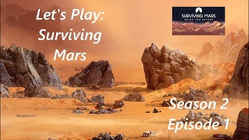 Surviving Mars Season 2 Ep 1 – A New Beginning