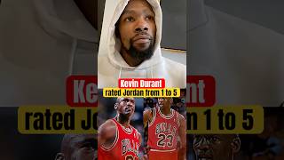 🔥KD rated Jordan from 1-5 #kevindurant #michaeljordan #nbatalk #nbagoat #nbagoatdebate #fyp