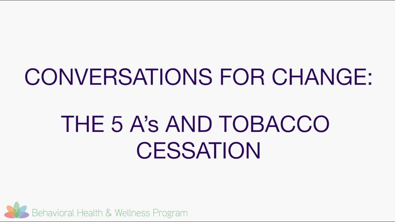 The 5 A's and Tobacco Cessation