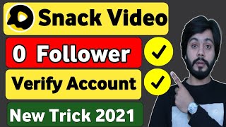 Snack Video | Snack Ka Account Kaise Verify Kare | How To Verify Account Snack Video App | Part 2