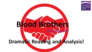 Blood Brothers - Dramatic Reading and Analysis