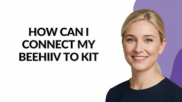 How Can I Connect My Beehiiv to Kit - Julia