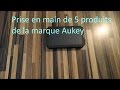 Prise en main de 5 produits provenant de chez Aukey