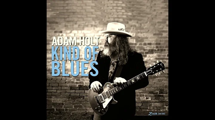 Adam Holt - Kind Of Blues