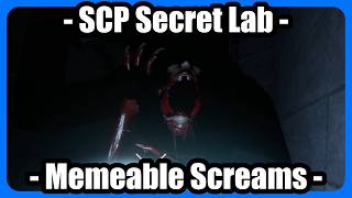 SCP Secret Lab - Memeable Screams