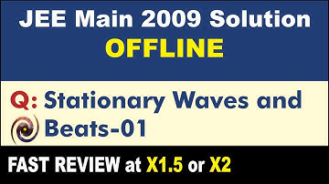 JEE Main 2009 Physics Solutions | Stationary Waves and Beats-01