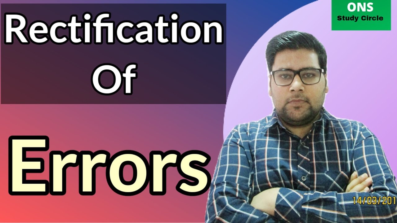 Rectification Of Errors In Accounting B.com 1st Year - YouTube