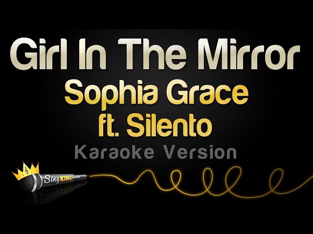 Sophia Grace ft. Silento - Girl In The Mirror (Karaoke Version) class=
