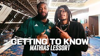 GETTING TO KNOW  MATHIAS LESSORT