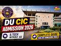 DU CIC Admission 2026 🔥 B.Tech Without JEE | Complete Admission Process & Eligibility