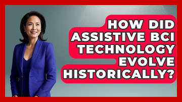 How Did Assistive BCI Technology Evolve Historically? - Neurotech Insight Pro