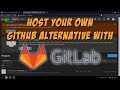Host Your Own GitHub Alternative with GitLab