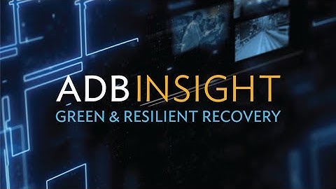Green and Resilient Recovery: Can COVID-19 Spur a Low-Carbon Future? (ADB Insight Trailer)