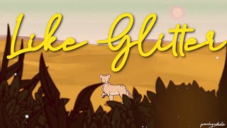 ✧ like glitter | collab with wolfsrain1230