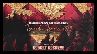 Kungpow Chicken - Tragedi Tragis 1989 (Official Audio)