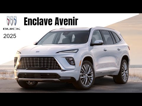 Exploring the 2025 Buick Enclave Avenir Luxury Redefined