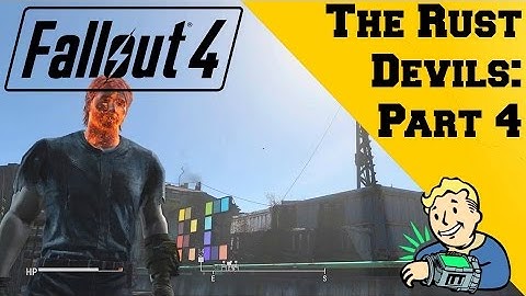 The Rust Devils Part 4 - Fallout 4
