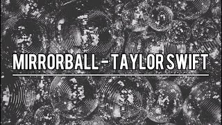 Mirrorball - Taylor Swift (Lyrics)