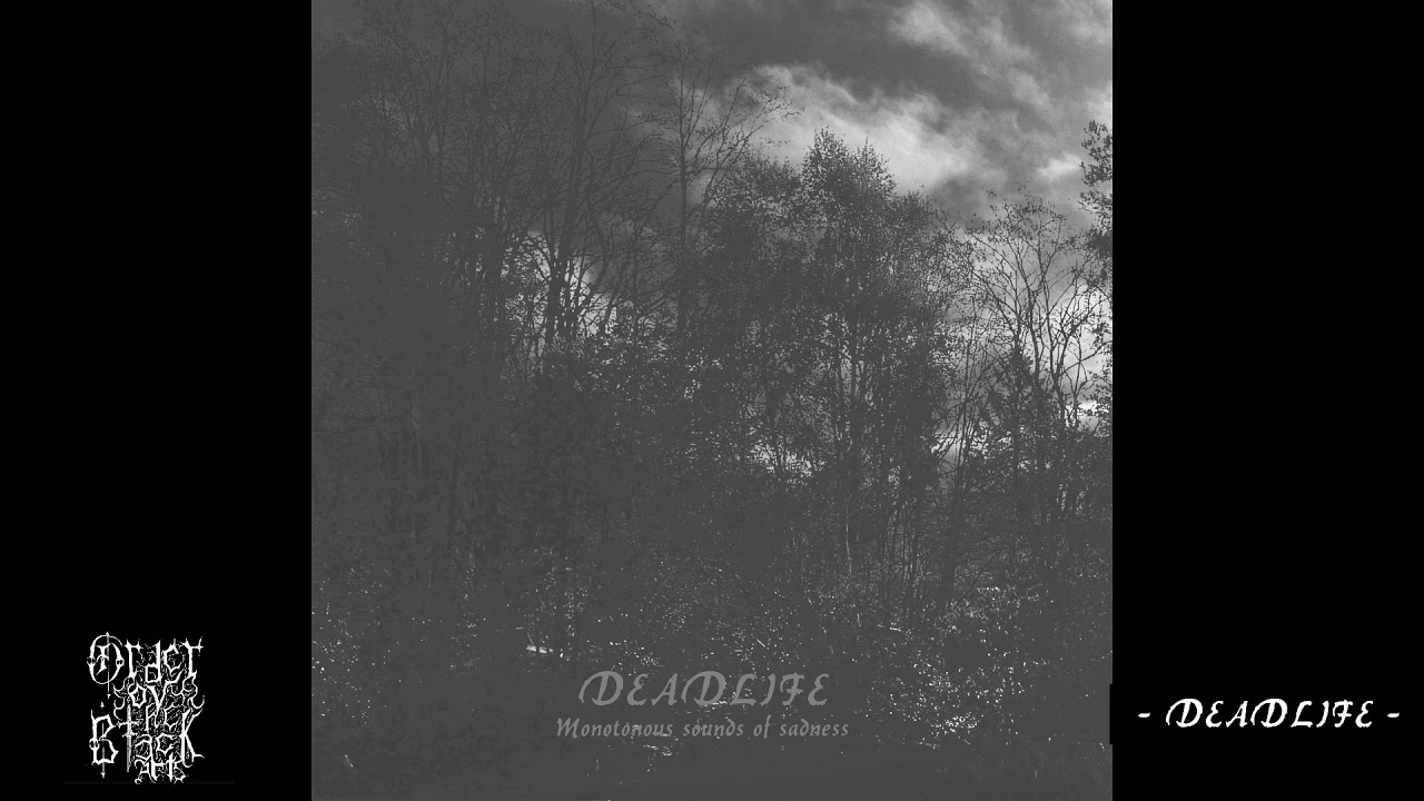 Deadlife - Monotonous Sounds of Sadness (full album, 2019