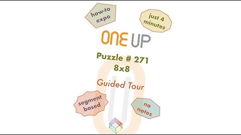 One Up 271 Guided Tour | a how-to for you | #oneuppuzzle #logicpuzzle #puzzlesolving #dailypuzzle