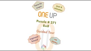 One Up 271 Guided Tour | a how-to for you | #oneuppuzzle #logicpuzzle #puzzlesolving #dailypuzzle