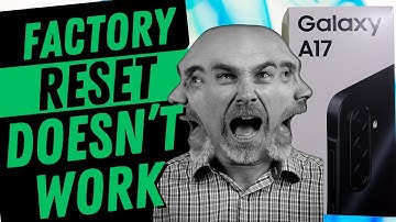⚠️ Factory Reset FAIL ⚠️ NOT WORKING on my Samsung Galaxy - Galaxy A17 Won