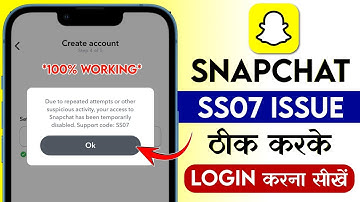SnapChat SS07 Problem (2025) Snapchat Login Temporarily Disabled SS07 kaise thik kare