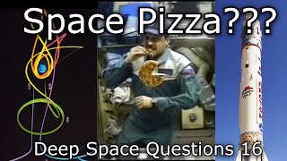 Space Pizza & Dead Spacecraft  Deep Space Questions Episode 16
