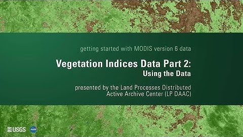 Getting Started with MODIS Version 6 Vegetation Indices Data (Part2)
