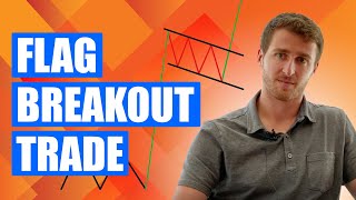 The Flag Breakout Trade