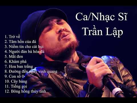 Video Những Ca Khúc Bất Hủ Của Nhạc Sĩ Trần Lập - youtube