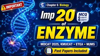 Top 20 Enzyme MCQs | MDCAT 2026 Biology Chapter 6 | NUMS & ETEA Past Papers