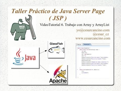 VideoTutorial 6 del Taller Práctico de Java Server Page ( JSP ). Trabajo con Array y ArrayList