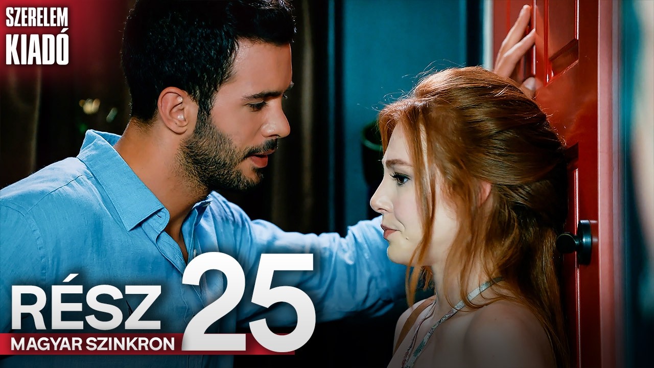 Szerelem Kiadó 25. Rész - Magyar Szinkronos Török Sorozatok | Kiralık Aşk Hungarian