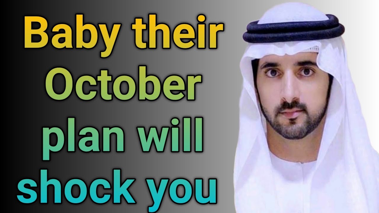 Baby their October plan will shock you|fazza shaikh Hamdan|fazza king of Dubai|fazza poetry|
