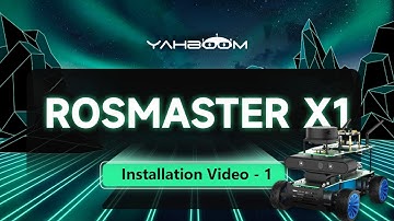 ROSMASTER X1 Installation Video-1