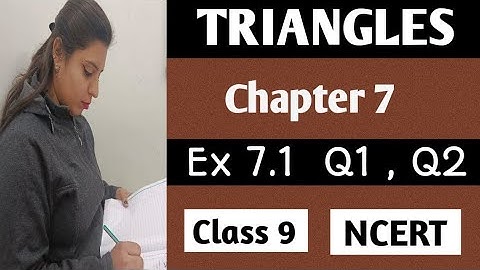 Class 9 / Maths / Chapter 7 / Triangles / Exercise 7.1 / Q1, Q2 /NCERT