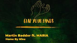 Martin Badder Ft. Maria - Home By Nine