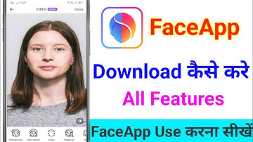 How to Download FaceApp | How to Use FaceApp
