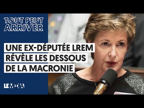 UNE EX-DEPUTÉE LREM RÉVÈLE LES DESSOUS DE LA MACRONIE