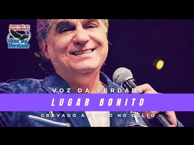 Lugar Bonito - Voz da Verdade - VAGALUME