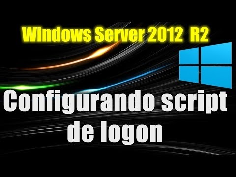 Windows Server 2012 R2 - Configurando script de logon