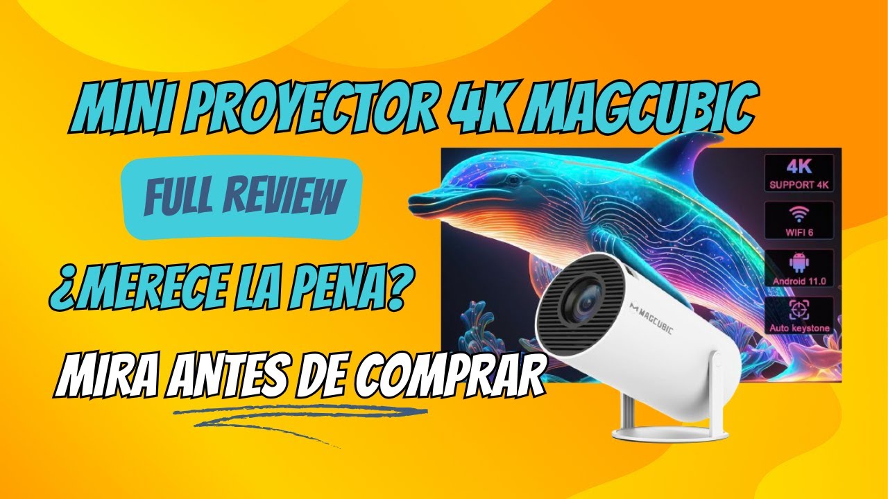 MINI PROYECTOR ANDROID 4K MAGCUBIC Opinion Español