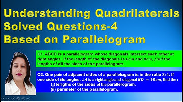 Based on ||gm and properties of rhombus & rectangle-Understanding Quadrilaterals-SQ4 DAV Math-Class8